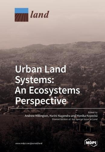 Urban Land Systems: An Ecosystems Perspective (Paperback)