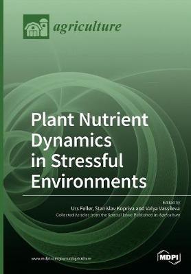 Plant Nutrient Dynamics in Stressful Environments (Paperback)