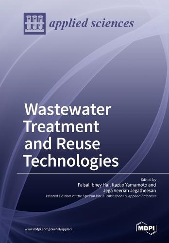 Wastewater Treatment and Reuse Technologies (Paperback)