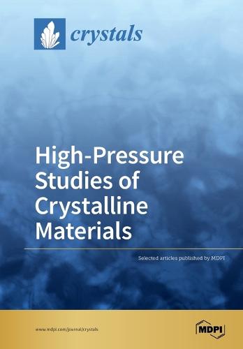 High-Pressure Studies of Crystalline Materials (Paperback)