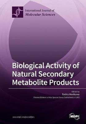 Biological Activity of Natural Secondary Metabolite Products (Paperback)