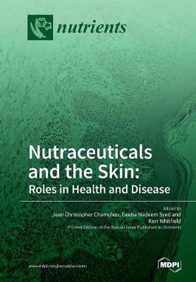 Nutraceuticals and the Skin: Roles in Health and Disease (Paperback)