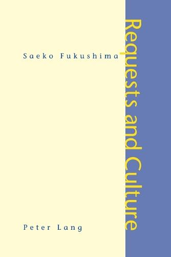 Requests and Culture: Politeness in British English and Japanese (Paperback)