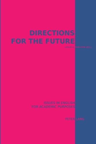 Directions for the Future: Issues in English for Academic Purposes (Paperback)