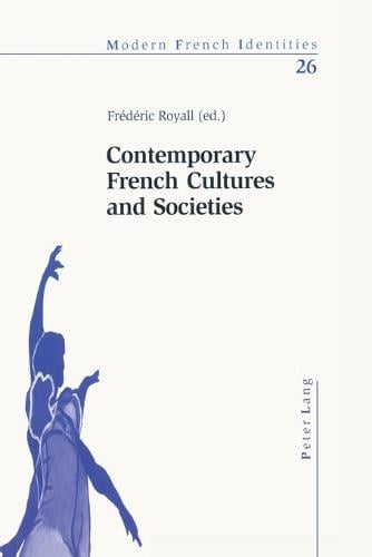 Contemporary French Cultures and Societies - Modern French Identities 26 (Paperback)
