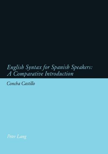 English Syntax for Spanish Speakers: A Comparative Introduction (Paperback)