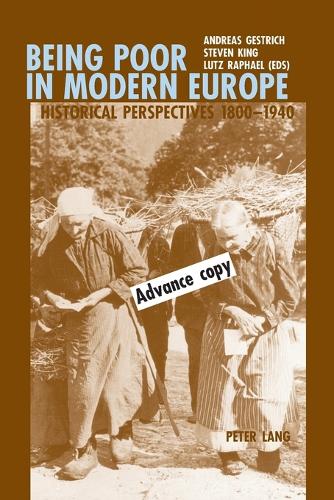 Being Poor in Modern Europe: Historical Perspectives, 1800-1940 (Paperback)