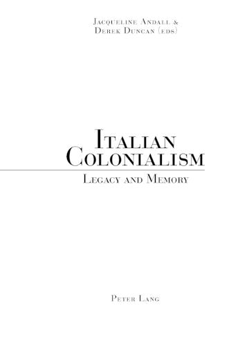 Italian Colonialism: Legacy and Memory (Paperback)