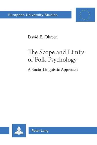 The Scope and Limits of Folk Psychology: 678: A Socio-linguistic Approach (Paperback)