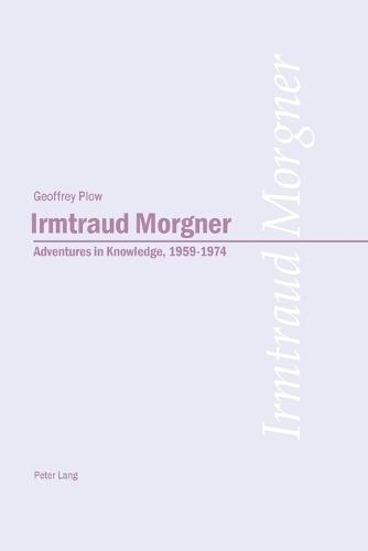 Irmtraud Morgner: Adventures in Knowledge, 1959-1974 (Paperback)