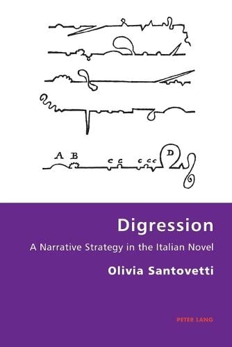 Digression: A Narrative Strategy in the Italian Novel - Italian Modernities 1 (Paperback)