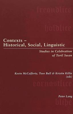 Contexts - Historical, Social, Linguistic: Studies in Celebration of Toril Swan (Paperback)