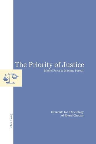 The Priority of Justice: Elements for a Sociology of Moral Choices (Paperback)