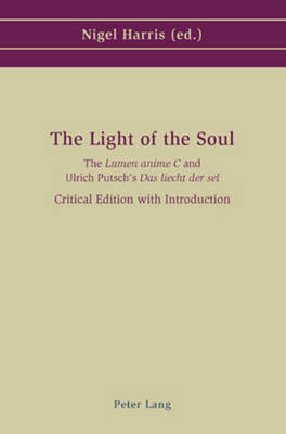 The Light of the Soul: The Lumen Anime C and Ulrich Putsch's Das Liecht Der Sel (Paperback)