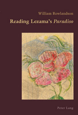 Reading Lezama's Paradiso - Hispanic Studies: Culture and Ideas 3 (Paperback)