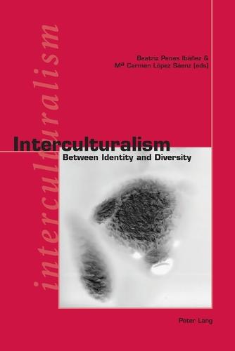 Interculturalism: Between Identity and Diversity (Paperback)
