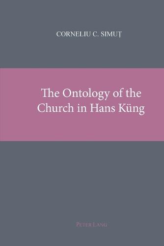 The Ontology of the Church in Hans Kueng (Paperback)