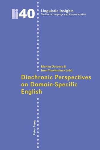 Diachronic Perspectives on Domain-specific English - Linguistic Insights 40 (Paperback)