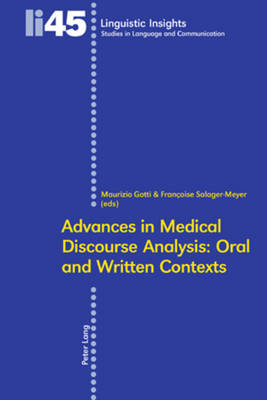 Advances in Medical Discourse Analysis: Oral and Written Contexts - Linguistic Insights 45 (Paperback)