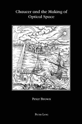 Chaucer and the Making of Optical Space (Paperback)