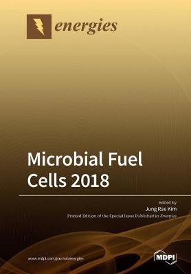 Microbial Fuel Cells 2018 (Paperback)