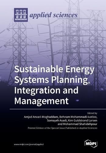 Sustainable Energy Systems Planning, Integration and Management (Paperback)
