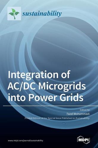 Integration of AC/DC Microgrids into Power Grids (Hardback)