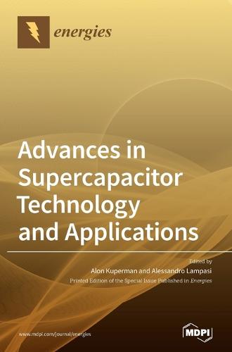 Advances in Supercapacitor Technology and Applications (Hardback)