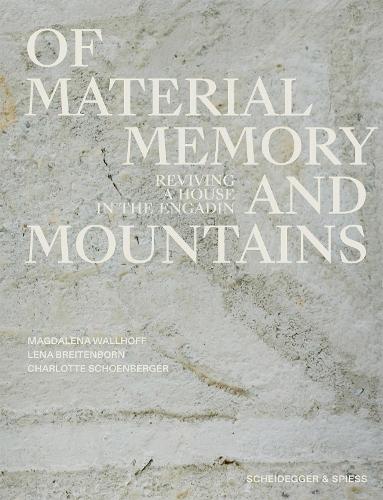 Of Material, Memory, and Mountains by Magdalena Wallhoff, Lena