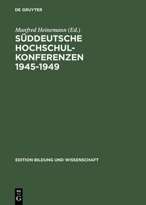 Suddeutsche Hochschulkonferenzen 1945-1949 (Hardback)