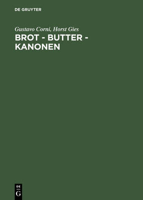 Brot, Butter, Kanonen: Die Ernaehrungswirtschaft in Deutschland unter der Diktatur Hitlers (Hardback)