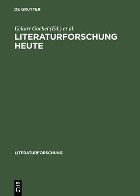 Literaturforschung heute - Literaturforschung (Hardback)