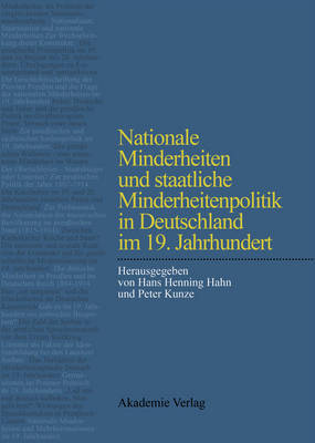 Nationale Minderheiten Und Staatliche Minderheitenpolitik in Deutschland Im 19. Jahrhundert (Hardback)