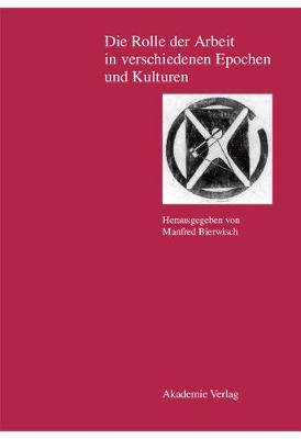 Die Rolle Der Arbeit in Verschiedenen Epochen Und Kulturen (Hardback)