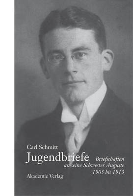 Carl Schmitt - Jugendbriefe (Hardback)