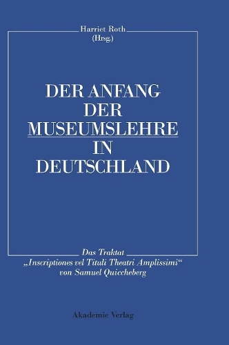 Der Anfang der Museumslehre in Deutschland (Hardback)