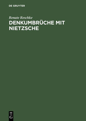 Denkumbr che Mit Nietzsche: Zur Anspornenden Verachtung Der Zeit (Hardback)