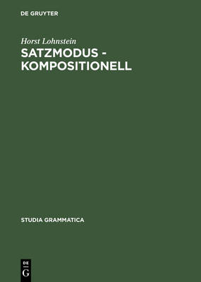 Satzmodus - kompositionell - Studia Grammatica 49 (Hardback)
