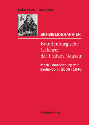 Mark Brandenburg Mit Berlin-C lln 1506-1640 - Veroffentlichungen Zur Brandenburgischen Kulturgeschichte de (Hardback)
