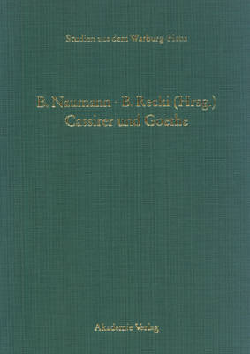 Cassirer Und Goethe - Studien Aus Dem Warburg-Haus 5 (Hardback)