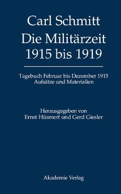 Tageb cher, Die Milit rzeit 1915 Bis 1919 (Hardback)