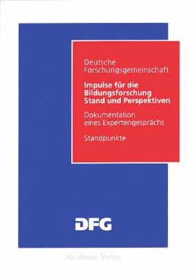 Impulse F r Die Bildungsforschung: Stand Und Perspektiven / Dokumentation Eines Expertengespr chs (Paperback)