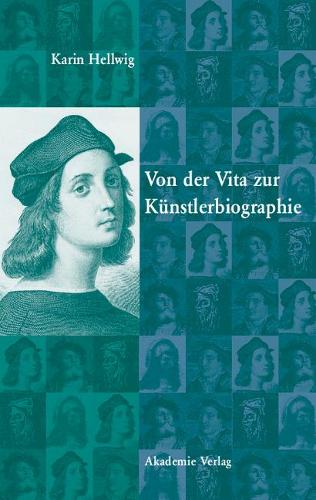Von Der Vita Zur K nstlerbiographie (Hardback)