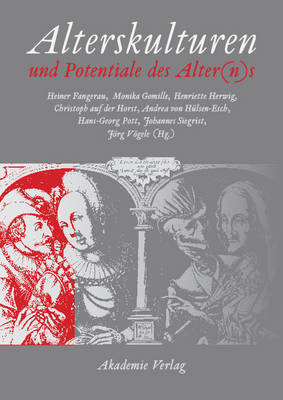 Alterskulturen Und Potentiale Des Alter(n)S (Hardback)
