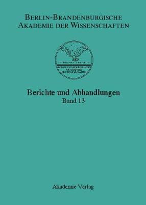 Berichte Und Abhandlungen, Band 13 (Hardback)