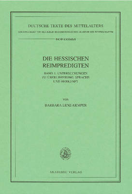 Die Hessischen Reimpredigten: Untersuchungen Zu berlieferung, Sprache Und Herkunft - Deutsche Texte Des Mittelalters 89/1 (Paperback)