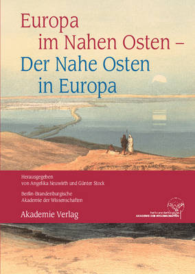 Europa Im Nahen Osten - Der Nahe Osten in Europa (Paperback)