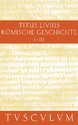 Buch 1-3: Gesamtausgabe in 11 Bnden. Band 1: Buch 1-3 - Sammlung Tusculum (Hardback)