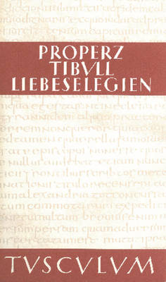 Liebeselegien. Carmina - Sammlung Tusculum (Hardback)