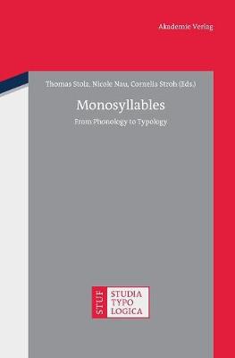 Monosyllables: From Phonology to Typology - Studia Typologica 12 (Hardback)